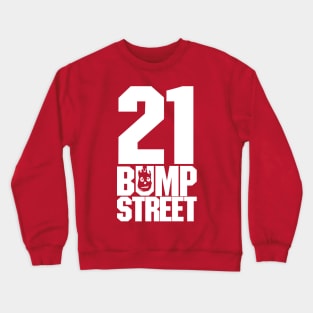 21 Bump Street Crewneck Sweatshirt